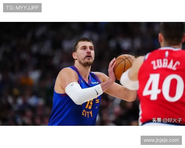掘金战绩耀眼约基奇11月数据惊人场均34分助球队高歌猛进